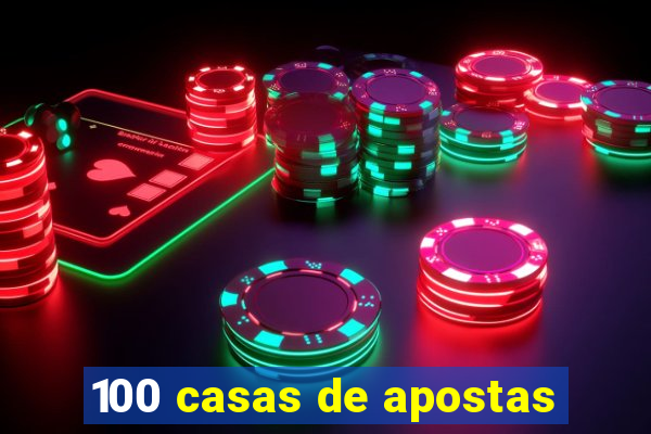 100 casas de apostas